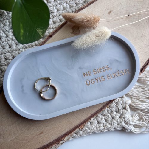 NE SIESS, ÚGYIS ELKÉSEL - közepes tálka - szürke