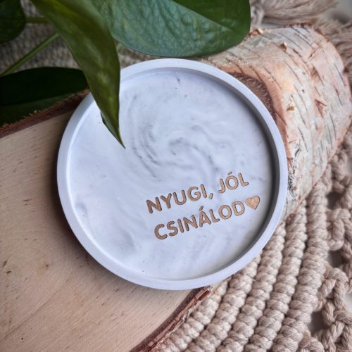 NYUGI, JÓL CSINÁLOD - kis tálka - szürke