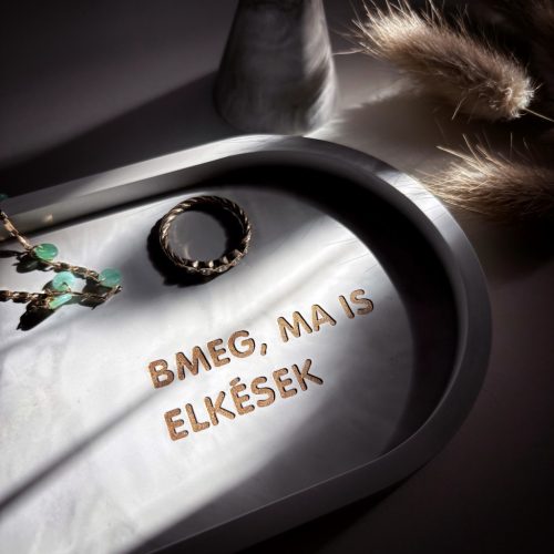 BMEG, MA IS ELKÉSEK - közepes tálka - szürke