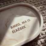 BMEG, MA IS ELKÉSEK - nagy tálka - bézs