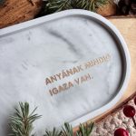 ANYÁNAK MINDIG IGAZA VAN - nagy tálka - szürke