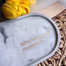KÖSZÖNÖM, HOGY... - nagy tálka - szürke