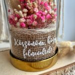 KÖSZÖNÖM, HOGY FELNEVELTÉL! - örökvirág búra